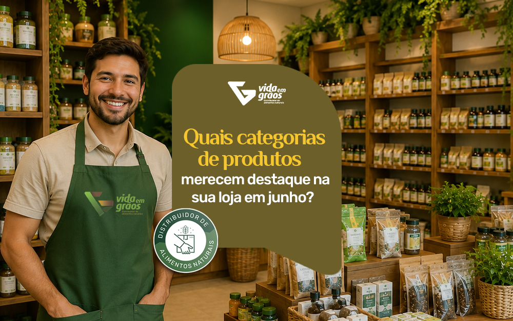 Imagem de uma loja de produtos naturais pronta para o mês de junho.