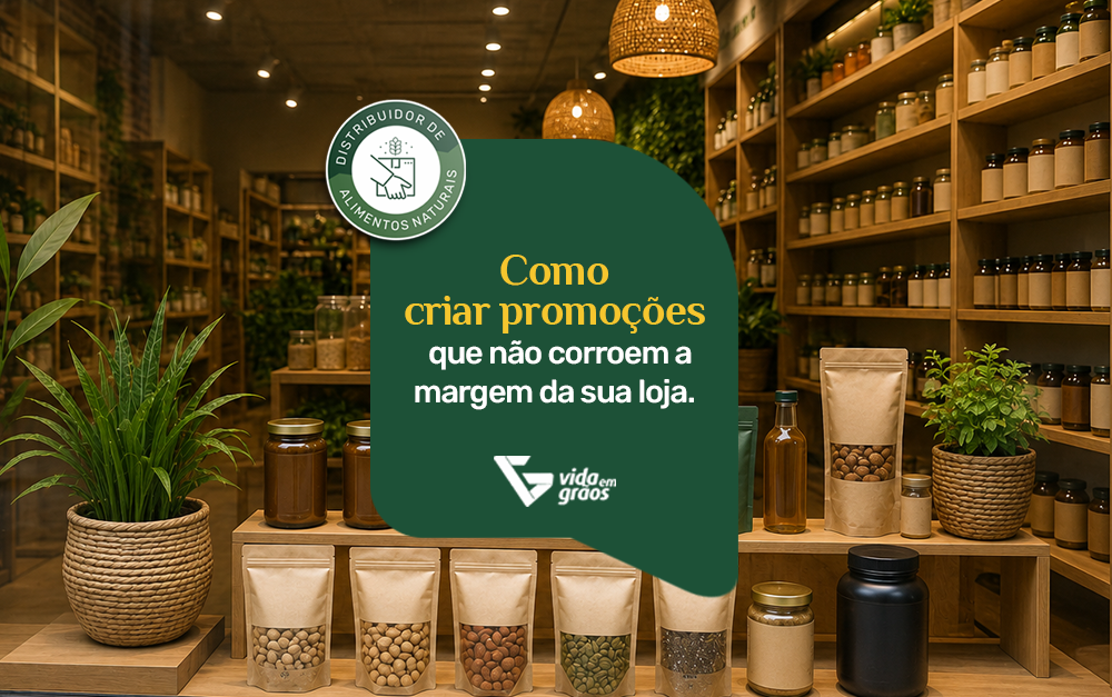 Imagem de uma loja de produto naturais que estão aproveitando de algumas promoções para atrair e fidelizar mais clientes.