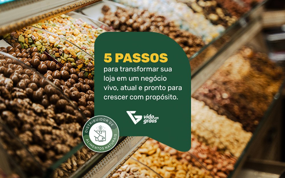Imagem de alguns tipos de alimentos oferecidos pela Vida em Grãos de uma loja de produtos naturais.